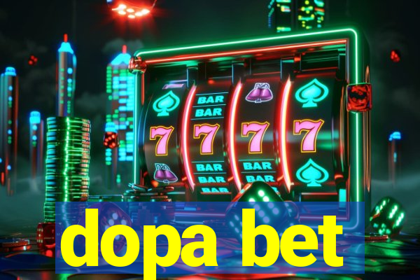 dopa bet