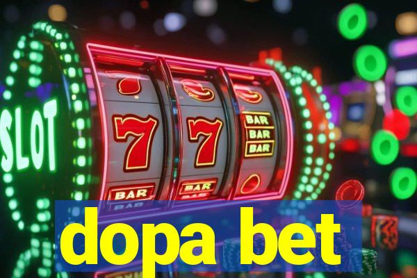 dopa bet