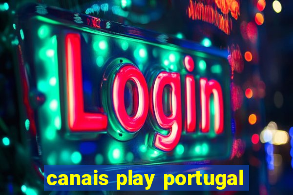 canais play portugal