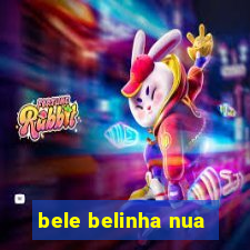 bele belinha nua