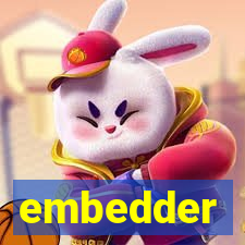 embedder