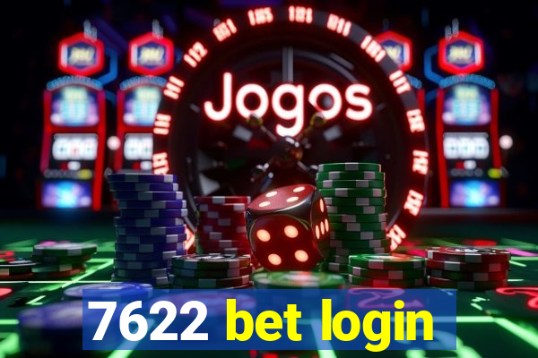 7622 bet login