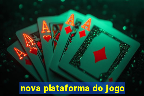 nova plataforma do jogo