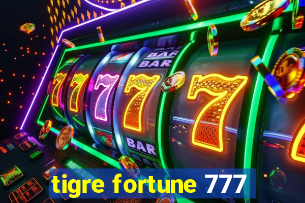 tigre fortune 777