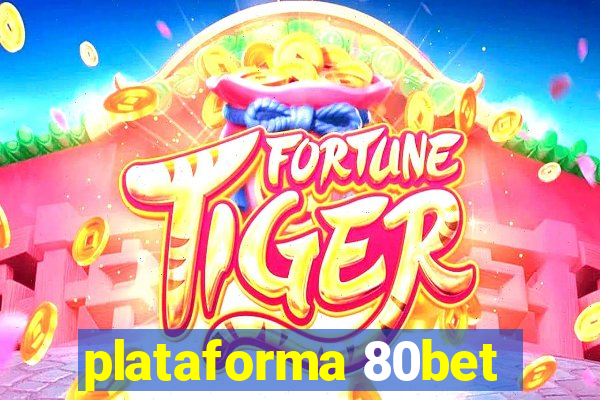 plataforma 80bet