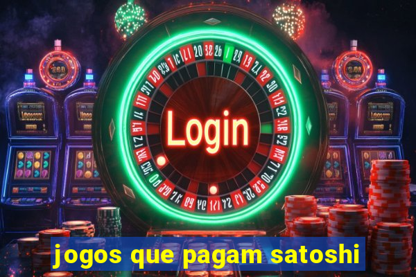 jogos que pagam satoshi