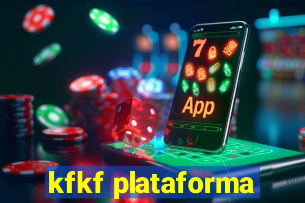 kfkf plataforma