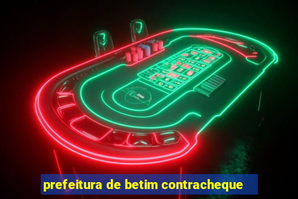 prefeitura de betim contracheque