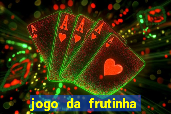 jogo da frutinha paga mesmo