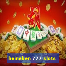 heineken 777 slots