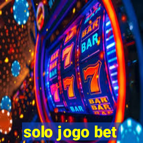 solo jogo bet