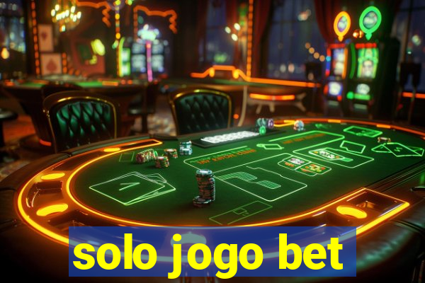 solo jogo bet