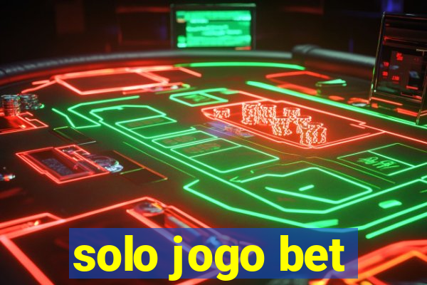 solo jogo bet