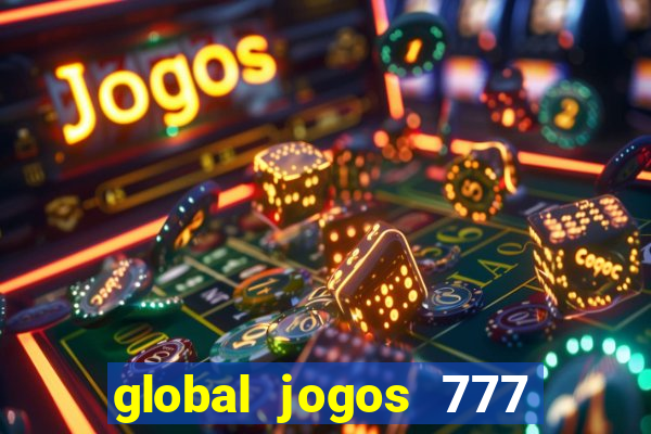 global jogos 777 paga mesmo