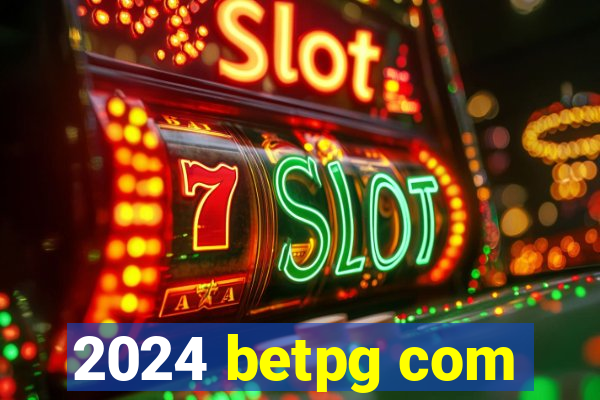 2024 betpg com