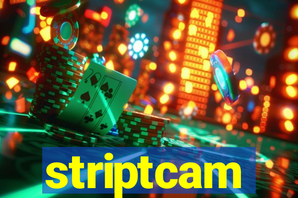 striptcam