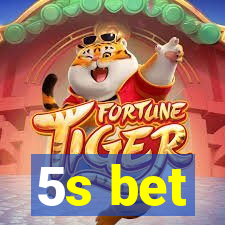 5s bet