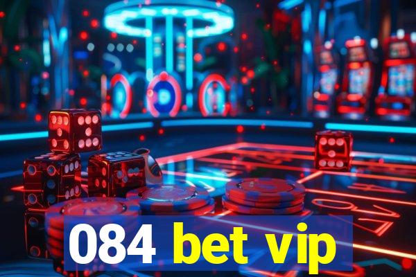 084 bet vip