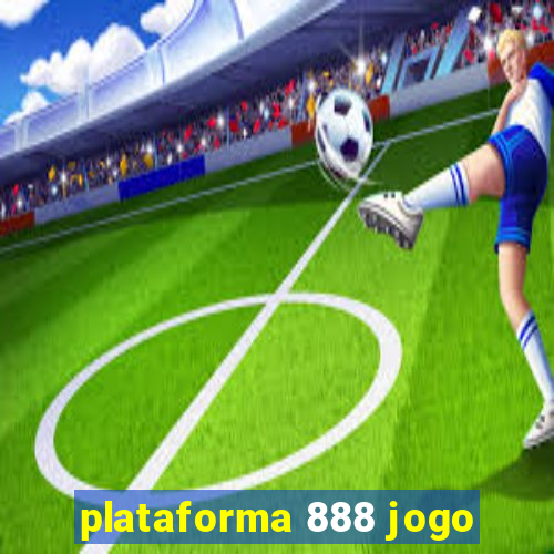 plataforma 888 jogo