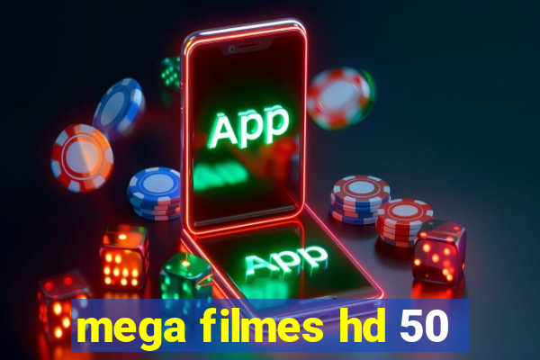 mega filmes hd 50