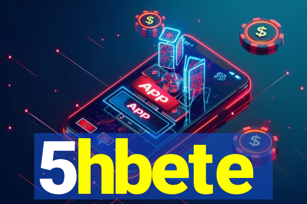 5hbete