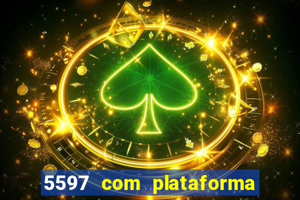 5597 com plataforma de jogos