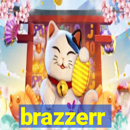 brazzerr