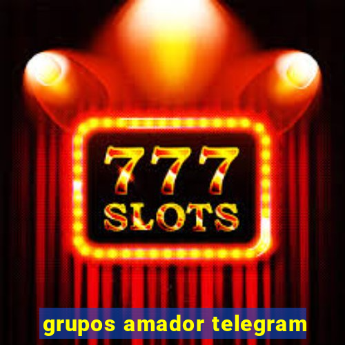 grupos amador telegram