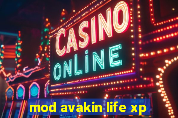 mod avakin life xp