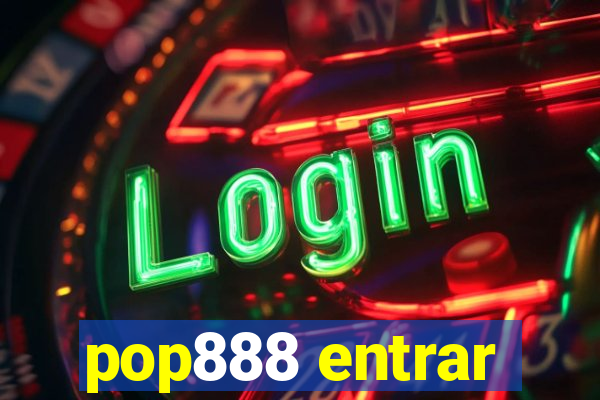 pop888 entrar