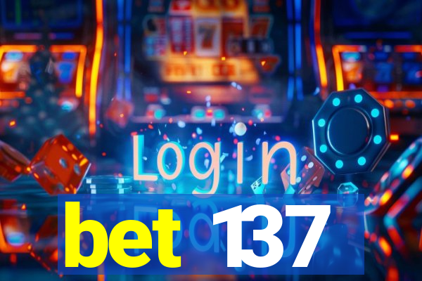 bet 137