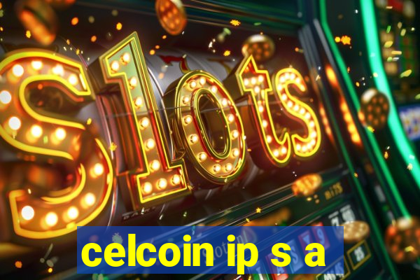 celcoin ip s a