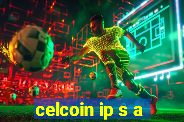 celcoin ip s a