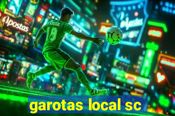 garotas local sc