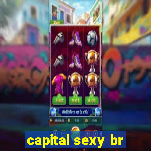 capital sexy br