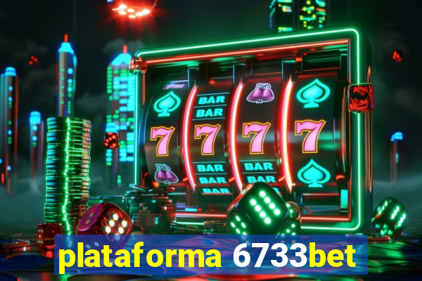 plataforma 6733bet