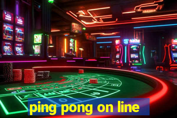 ping pong on line