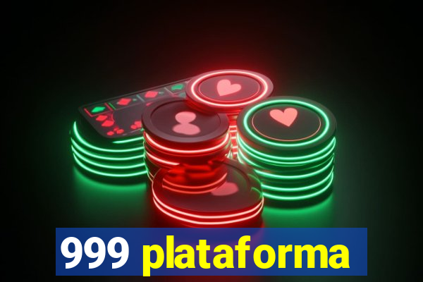 999 plataforma