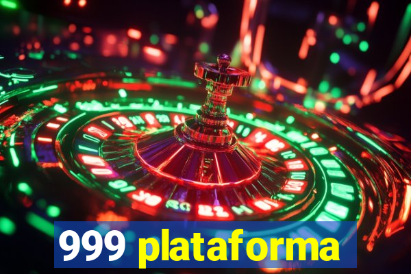 999 plataforma