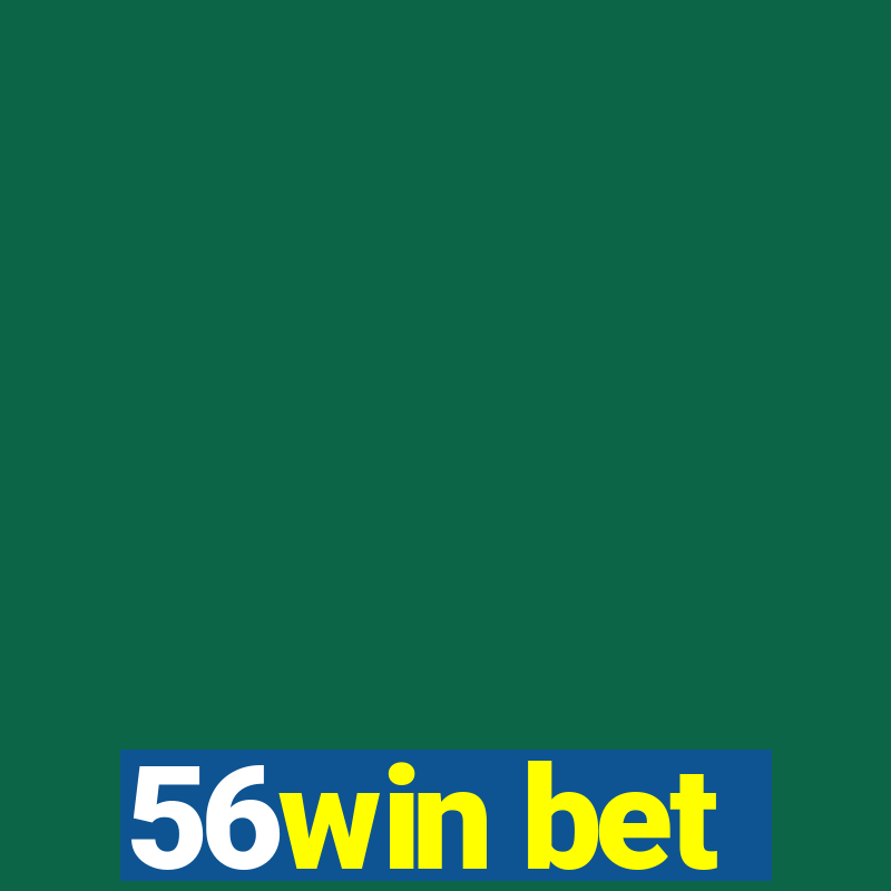 56win bet