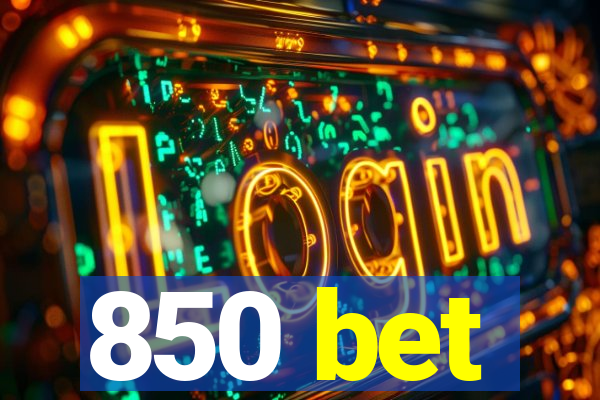 850 bet