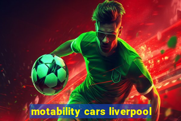 motability cars liverpool