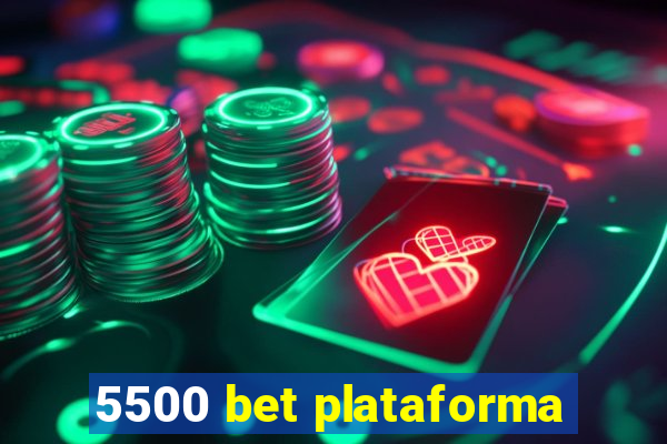 5500 bet plataforma