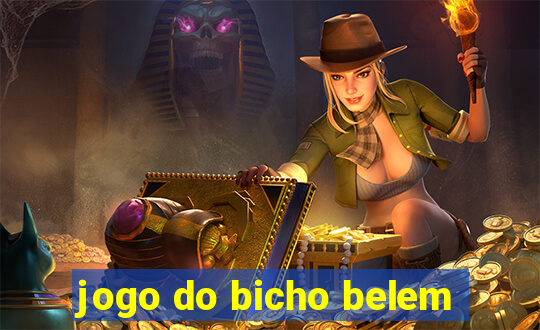 jogo do bicho belem