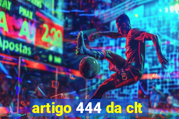 artigo 444 da clt