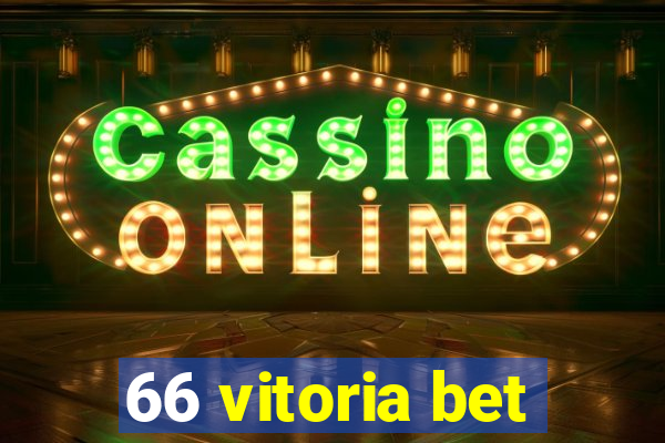 66 vitoria bet