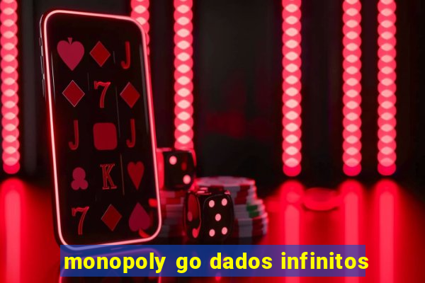 monopoly go dados infinitos