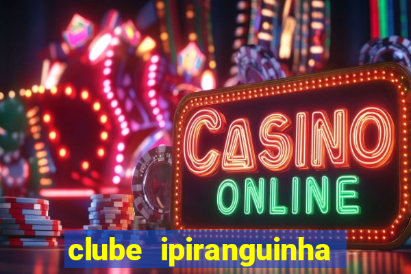 clube ipiranguinha porto alegre