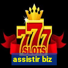 assistir biz