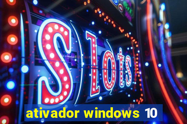 ativador windows 10